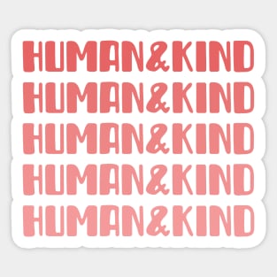 Human and kind Sticker